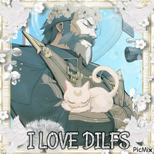 a picture of a man and a cat with the words i love dilfs