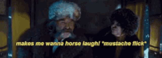 a man in a fur hat says " makes me wanna horse laugh " next to a woman in a fur hat