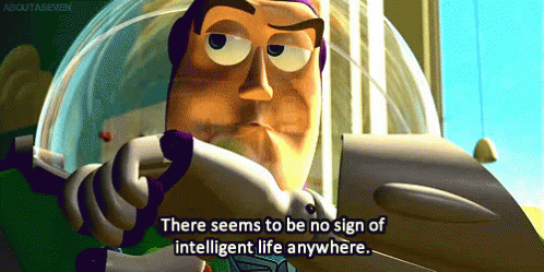 Toy Story Buzz Lightyear GIF - Toy Story Buzz Lightyear No Sign Of Intelligent Life GIFs