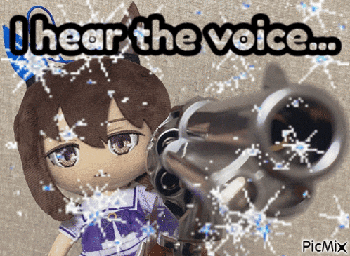 a picture of a doll pointing a gun with the words " hear the voice " above it