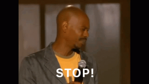 Dave Chappelle Stop GIF - Dave Chappelle Stop Disappointed GIFs