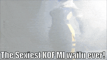 a gray background with the words " the sexiest kof mi waifu ever "