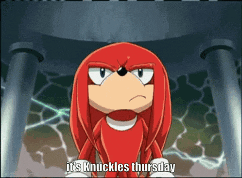 a cartoon character says it 's knuckles thursday in front of some pillars
