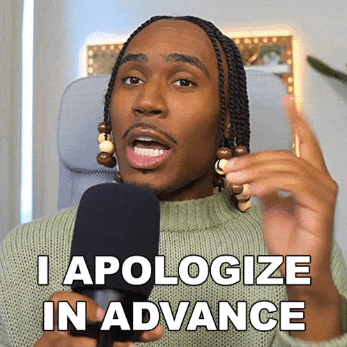 a man holding a microphone with the words i apologize in advance written below him