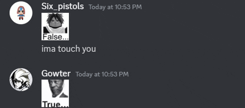 a screenshot of a conversation between six pistols and gowter at 10:53 pm