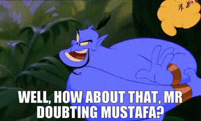 Doubting Mustafa How About That GIF - Doubting Mustafa How About That Genie GIFs