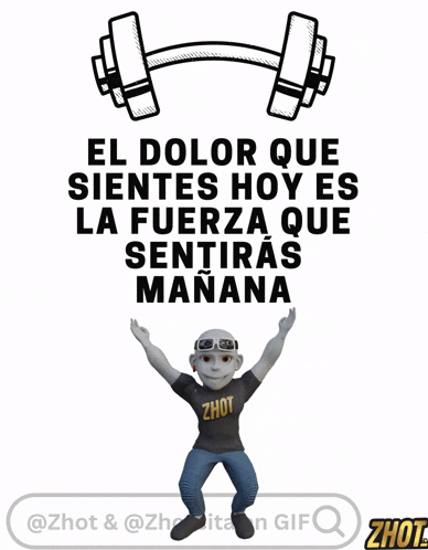 a cartoon character is holding a dumbbell with the words el dolor que sientes hoy es la fuerza que sentiras manana
