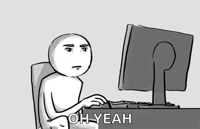 a black and white drawing of a man sitting in front of a computer with the words oh yeah written below him