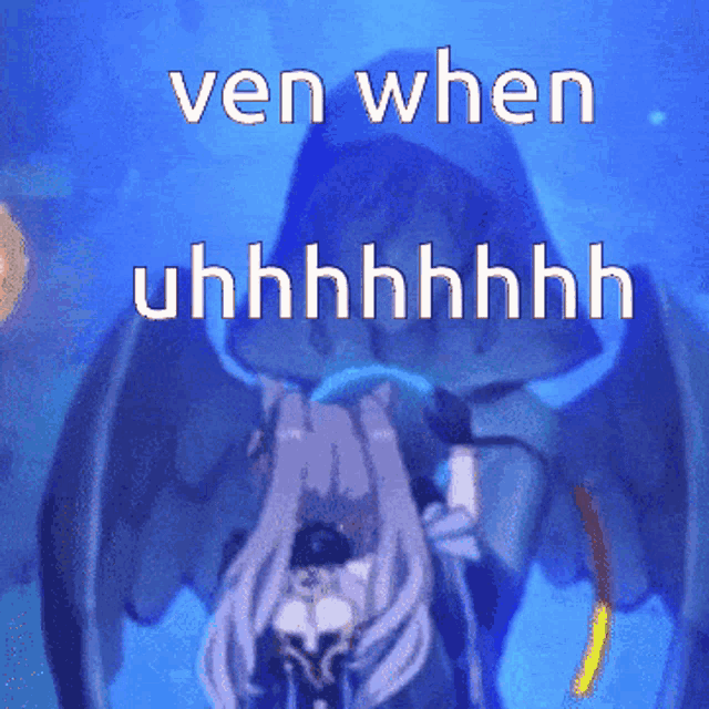 a blue background with the words ven when uhhhhhhhh on it