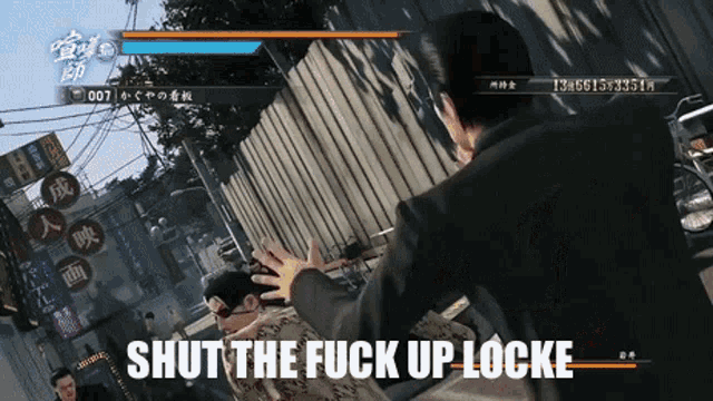 a video game screen says shut the fuck up locke on it