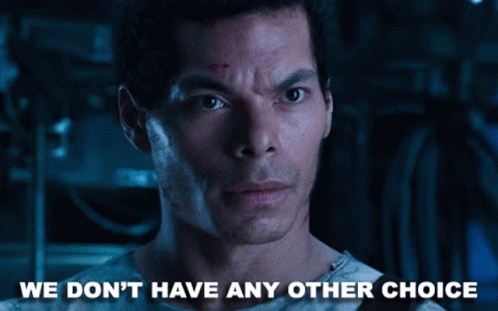We Dont Have A Choice Tank GIF - We Dont Have A Choice Tank Marcus Chong GIFs