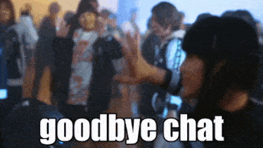 a blurred image of a group of people with the words goodbye chat