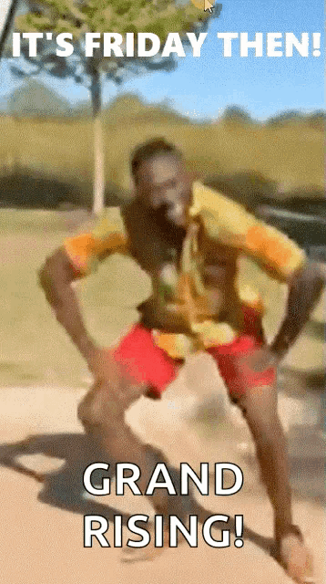 a man is dancing with the words it 's friday then grand rising below him