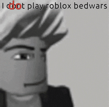 a black and white image of a man with the words " i do t play roblox bedwars "