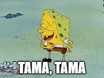 a cartoon of spongebob laughing with the text tama tama