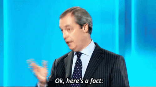 Fact Truth GIF - Fact Truth Nigel Farage GIFs