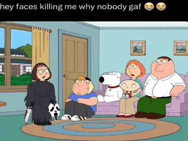 a family guy cartoon with a caption that says " hey faces killing me why nobody gaf "