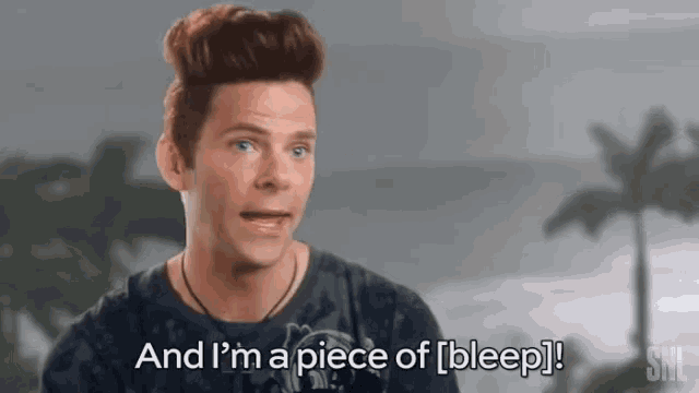 a man says " and i 'm a piece of [ bleep ] " in front of the ocean