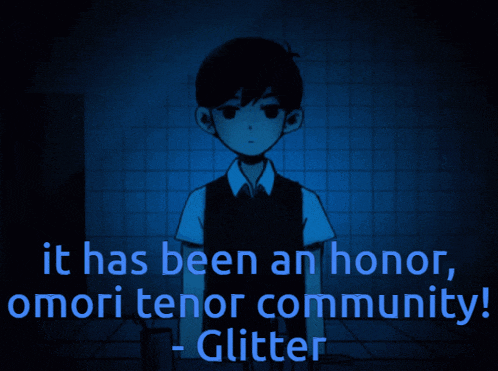 a cartoon of a boy with the words it has been an honor omori tenor community glitter