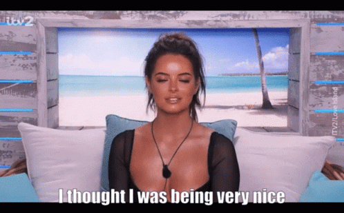 Love Island I Thought GIF - Love Island I Thought I Was Being Very Nice GIFs