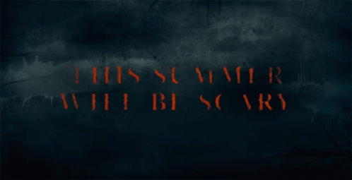 This Summer This Summer Will Be Scary GIF - This Summer This Summer Will Be Scary Horror GIFs