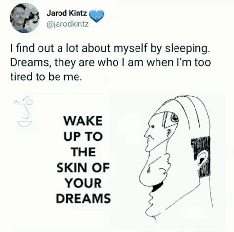 a drawing of a man with the words wake up to the skin of your dreams below it