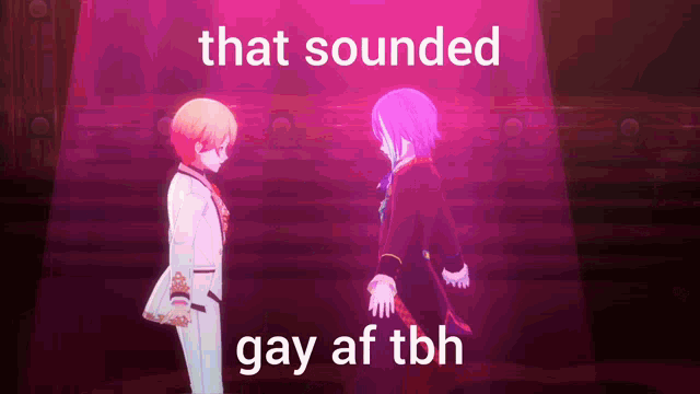 two anime characters standing next to each other with the words that sounded gay af tbh on the bottom