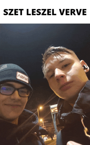 two young men are posing for a picture with the caption szett leszel verve above them