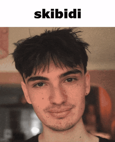 a picture of a young man with the word skibidi on top