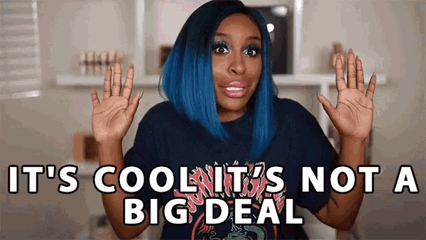 a woman with blue hair says it 's cool it 's not a big deal ..