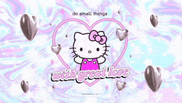 a hello kitty poster with hearts and the words do small things with great love