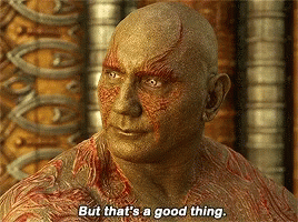 Good Thing Drax GIF - Good Thing Drax Guardians Of The Galazy GIFs