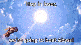 a picture of a rocket with the words hop in loser and we 're going to beat abyss