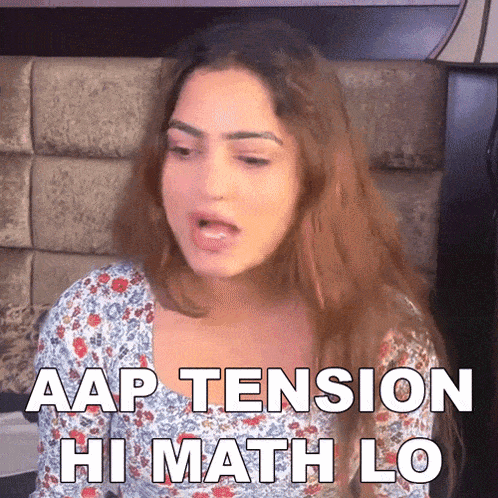 Aap Tension Hi Math Lo Varsha GIF - Aap Tension Hi Math Lo Varsha Pyari Varsha GIFs
