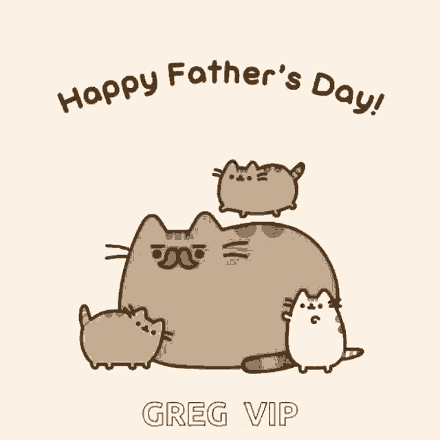 a happy father 's day greeting card with pusheen cats and their kittens