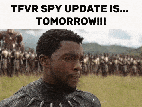 a black panther stands in front of a crowd of soldiers and says tfvr spy update is tomorrow !!!