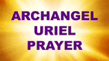 a poster with the words `` archangel uriel prayer '' written in purple on a yellow background .