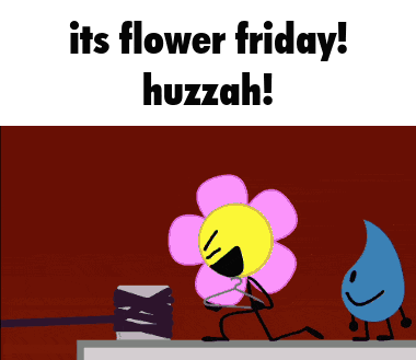 a cartoon of a flower and a drop with the words its flower friday huzzah