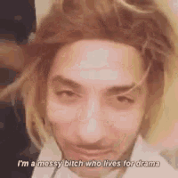a man with a messy bitch who lives for drama on his face