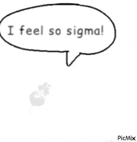 a stuffed doll with a speech bubble saying i feel so sigma