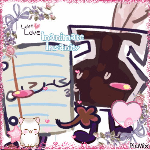 a picture of a cartoon character with the words love love inanimate insanity written on the bottom