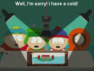 Well, I'M Sorry! I Have A Cold! GIF - Have A Cold I Have A Cold Cold GIFs