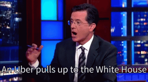 An Uber Uber Pulls Up To The White House GIF - Stephen Colbert An Uber Pulls Up To The White House Uber GIFs