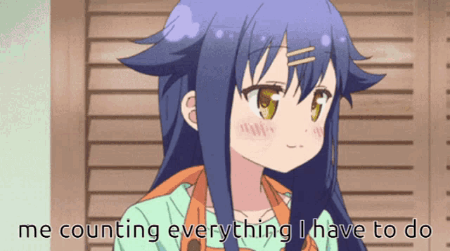 a picture of a girl with blue hair and the words " me counting everything i have to do "