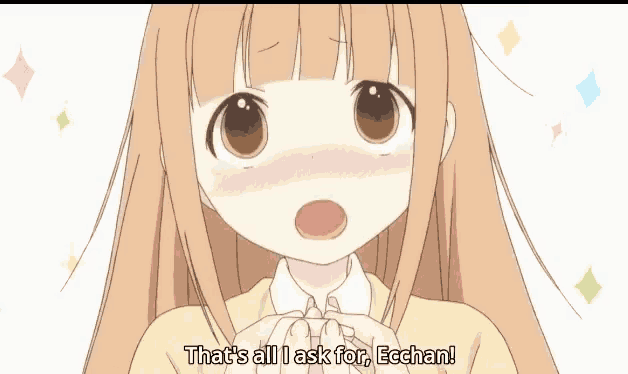 a girl with long brown hair says that 's all i ask for