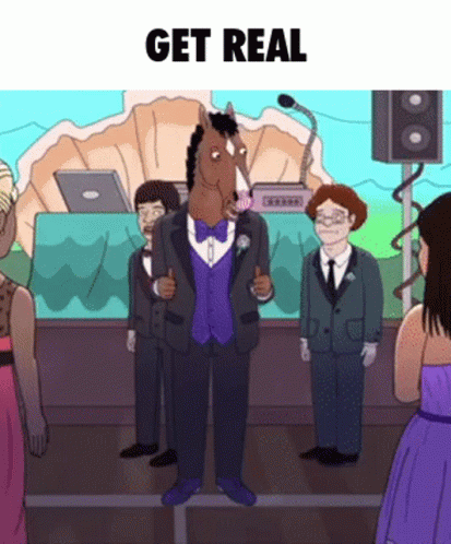 Bojack Bojackhorseman GIF - Bojack Bojackhorseman Get Real GIFs