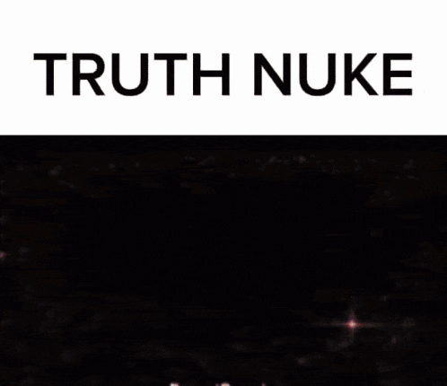 a poster that says truth nuke next to a picture of a fire