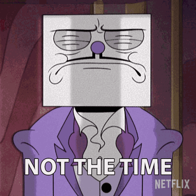Not The Time King Dice GIF - Not The Time King Dice The Cuphead Show GIFs