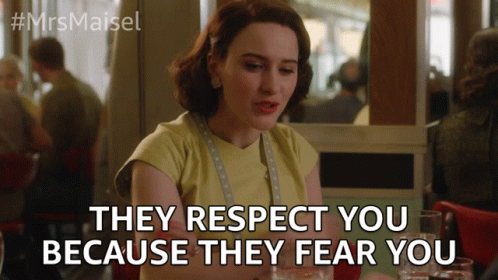 They Respect You Fear You GIF - They Respect You Fear You Miriam GIFs