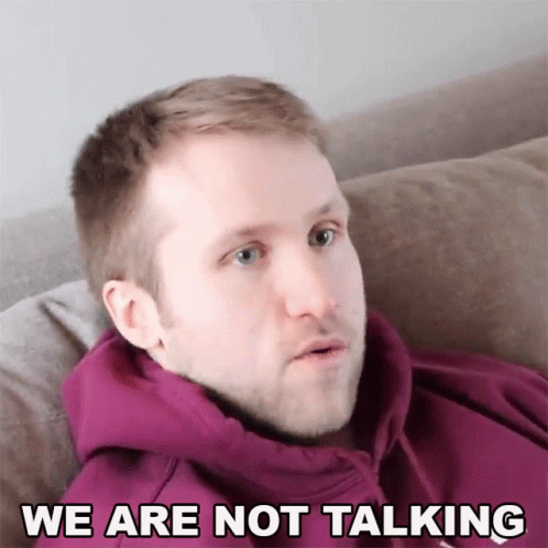 We Are Not Talking Jesse Ridgway GIF - We Are Not Talking Jesse Ridgway Mcjuggernuggets GIFs